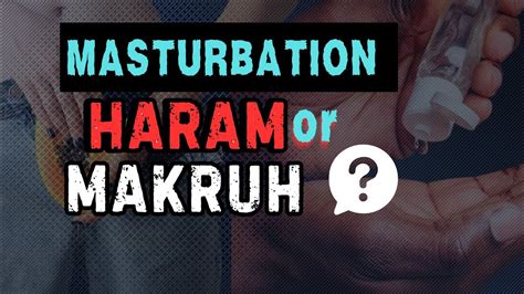 is masturbation haram|The Rulings of Semen and Masturbation .